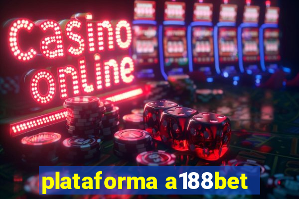 plataforma a188bet